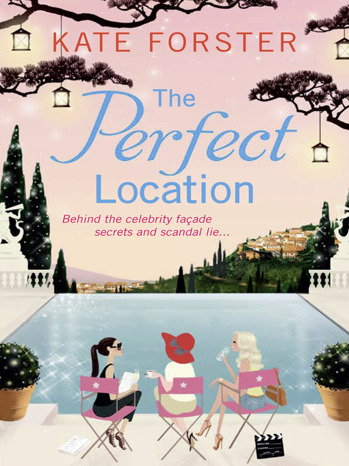 Title details for The Perfect Location by Kate Forster - Available
